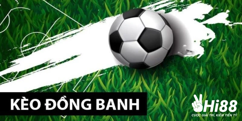 Phân tích kèo chấp đồng banh